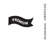 black premium label sign ... | Shutterstock .eps vector #1384551101
