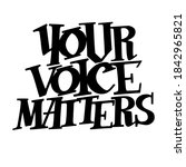 Your Voice Matters Hand Drawn...