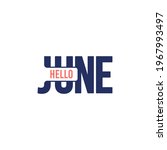 Hello June Typography Design...