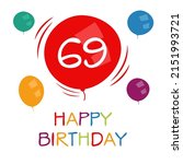 Creative Happy Birthday to you text (69 years) Colorful greeting card ,Vector illustration.