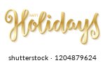 happy holidays gold brush... | Shutterstock .eps vector #1204879624
