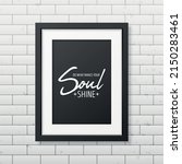 do what make your soul shine.... | Shutterstock .eps vector #2150283461