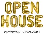 Small photo of Open House balloons. Buy and Sell. Sale, Clearance, discount. Yellow Gold foil helium balloon. Words good for store, shop, shopping mall. English Alphabet Letters. Isolated white background.