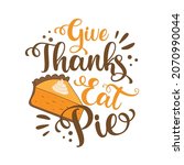 Give Thanks Eat Pie   Funny...