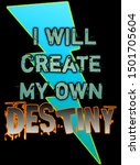 i will create my own destiny | Shutterstock . vector #1501705604