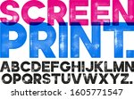 screen print font. highly... | Shutterstock .eps vector #1605771547