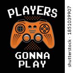 players gonna play  gamer. boys ... | Shutterstock .eps vector #1851039907