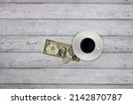 A Cup Of Coffee  One Dollar And ...