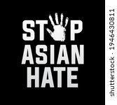 stop asian hate  modern... | Shutterstock .eps vector #1946430811