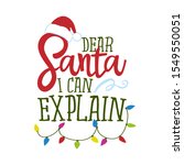 Dear Santa  I Can Explain  ...