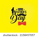picture of happy father_s day... | Shutterstock .eps vector #2158457057