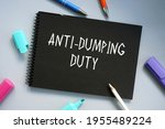Small photo of Business concept meaning Anti-Dumping Duty with sign on the page.