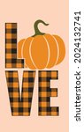 love pumpkin svg vector... | Shutterstock .eps vector #2024132741