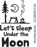lets sleep under the moon svg... | Shutterstock .eps vector #2118601124