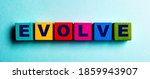 The Word Evolve Is Written On...