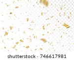 falling shiny golden confetti... | Shutterstock .eps vector #746617981