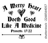 A Merry Heart Doeth Good Like A ...