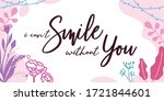 love quotes can't smile without ... | Shutterstock .eps vector #1721844601