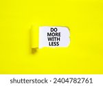 Small photo of Do more with less symbol. Concept word Do more with less on beautiful white paper. Beautiful yellow paper background. Business do more with less concept. Copy space.