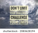 Small photo of Motivational quote written with phrase DON'T LIMIT YOUR CHALLENGES, CHALLENGE YOUR LIMITS