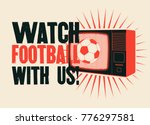 Watch Football With Us ...