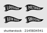 Set of Louisiana, Baton Rouge, Metairie, Shreveport pennants. Retro colors labels. Vintage hand drawn wanderlust style. Isolated on white background. Good for t shirt, mug, other identity. 