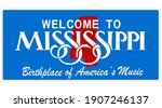 Welcome to Mississippi sign with best quality