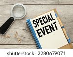 Special event. notepad on the...
