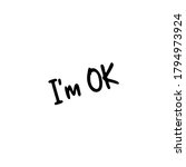 text of i'm ok easy to use | Shutterstock . vector #1794973924