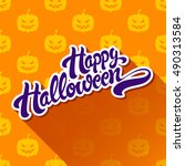 happy halloween hand drawn... | Shutterstock .eps vector #490313584