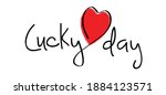 Slogan Lucky Day  I Miss You....