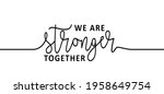 slogan we are stronger together.... | Shutterstock .eps vector #1958649754