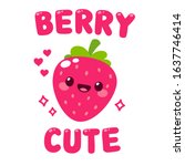kawaii strawberry with face ... | Shutterstock .eps vector #1637746414