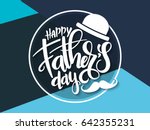 vector father's day greetings... | Shutterstock .eps vector #642355231