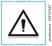 warning sign icon | Shutterstock .eps vector #509737687