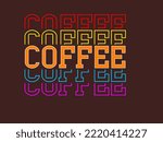Multiple Color Coffee Text...