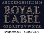 Royal Label Font. Isolated...