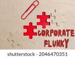 Small photo of Handwriting text Corporate Flunky. Word Written on someone who works obediently for another person in company Building An Unfinished White Jigsaw Pattern Puzzle With Missing Last Piece