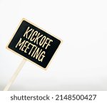 Small photo of Handwriting text Kickoff Meeting. Business concept Special discussion on the legalities involved in the project Blank Sign Note Holder For New Announcments. Placard For Recent Ideas Plans