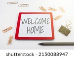Handwriting Text Welcome Home....