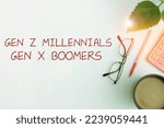 Small photo of Conceptual display Gen Z Millennials Gen X Boomers. Business overview Generational differences Old Young people