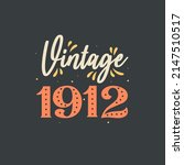 Vintage 1912. 1912 Vintage Retro Birthday