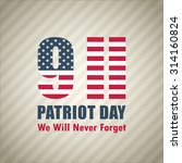 patriot day september 11  2001... | Shutterstock .eps vector #314160824