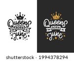 queens are born in june hand... | Shutterstock .eps vector #1994378294