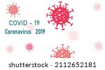 coronavirus 2019 ncov  covid 19.... | Shutterstock .eps vector #2112652181