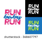 'run baby run' sport running... | Shutterstock .eps vector #368607797