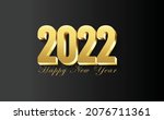 happy new year 2022 golden 3d... | Shutterstock .eps vector #2076711361