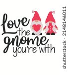 love the gnome you're with... | Shutterstock .eps vector #2148146011