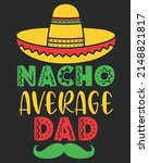 sun hat nacho average dad... | Shutterstock .eps vector #2148821817