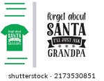 forget about santa i will just... | Shutterstock .eps vector #2173530851
